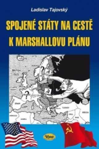 Kniha Spojené státy na cestě k Marshallovu plánu Ladislav Tajovský