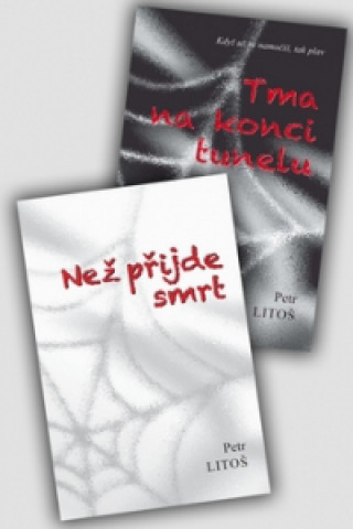 Könyv Komplet 2 ks Tma na konci tunelu a Než přijde smrt Petr Litoš