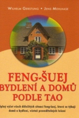 Kniha Feng-Šuej bydlení a domů podle Tao Wilhelm Gerstung