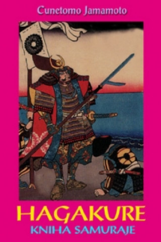 Book Hagakure - kniha samuraje Cunetomo Jamamoto