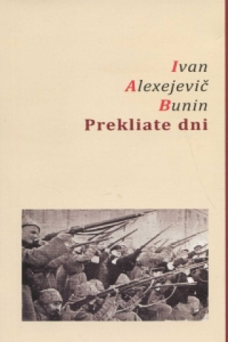 Kniha Prekliate dni Ivan Alexejevič Bunin