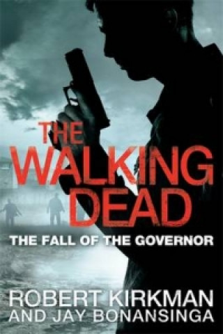 Könyv The Walking Dead Robert Kirkman; Jay Bonansinga