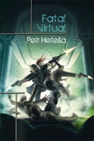 Könyv Fatal Virtual Petr Heteša