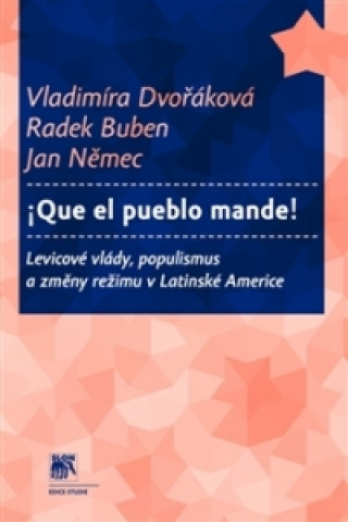 Kniha Que el pueblo mande! Vladimíra Dvořáková; Radek Buben; Jan Němec