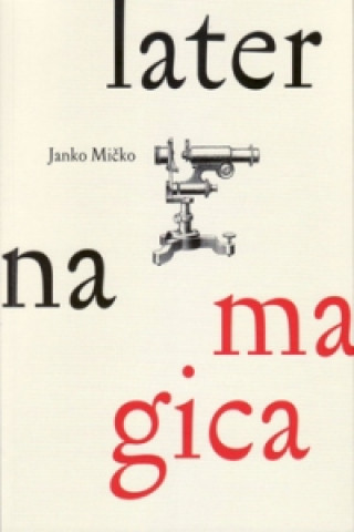 Kniha Laterna magica Janko Mičko