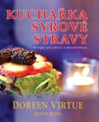 Książka Kuchařka syrové stravy Doreen Virtue