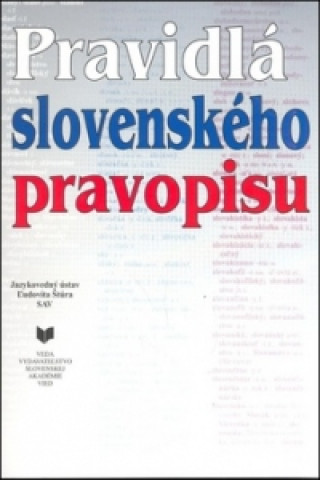 Könyv Pravidlá slovenského pravopisu collegium