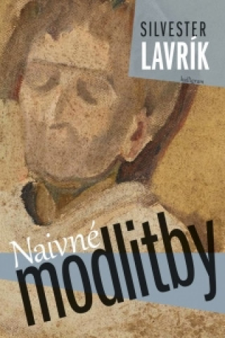 Book Naivné modlitby Silvester Lavrík