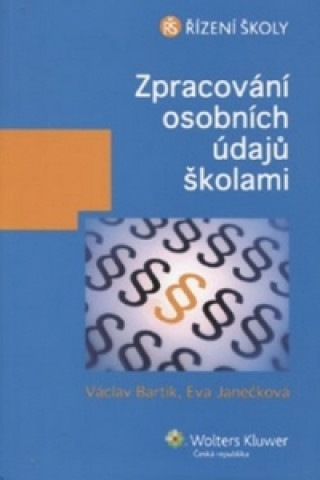 Kniha Zpracování osobních údajů školami Eva Janečková; Václav Bartík