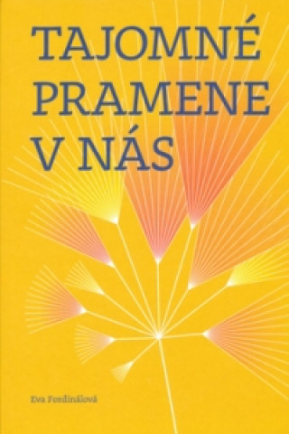 Carte Tajomné pramene v nás Eva Fordinálová