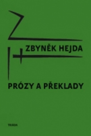 Book Prózy a překlady Zbyněk Hejda