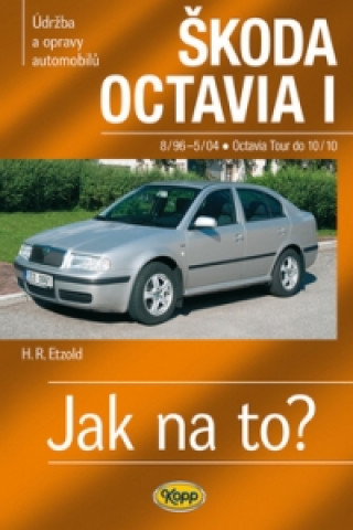 Kniha Škoda Octavia I/ TOUR do 8/96-10/10 Hans-Rüdiger Etzold