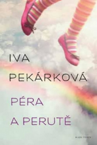Book Péra a perutě Iva Pekárková