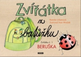 Kniha Zvířátka z batůžku Zvířátko č. 1 Beruška Kamila Urbanová; Ivan Mraček