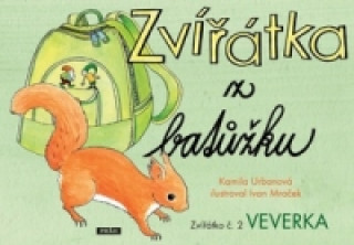 Buch Zvířátka z batůžku Zvířátko č. 2 Veverka Kamila Urbanová; Ivan Mraček