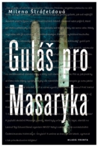 Knjiga Guláš pro Masaryka Milena Štráfeldová