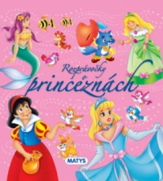 Carte Rozprávočky o princeznách 