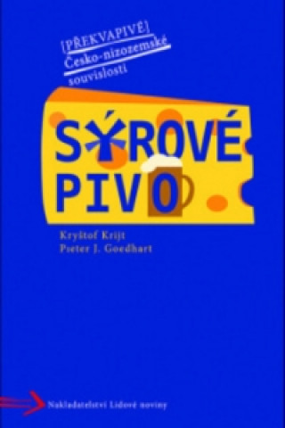 Kniha Sýrové pivo Kryštof Krijt; Pieter J. Goedhart