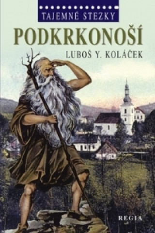 Kniha Podkrkonoší Luboš Y. Koláček