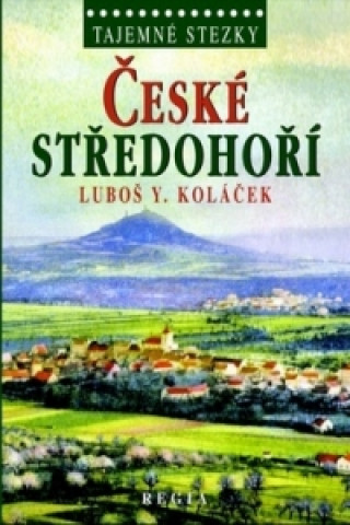 Książka České středohoří Luboš Y. Koláček