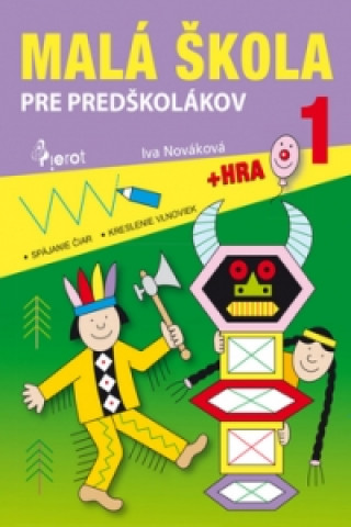 Kniha Malá škola pre predškolákov 1 Iva Nováková