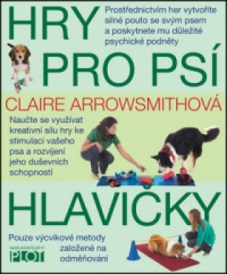 Kniha Hry pro psí hlavičky Claire Arrowsmithová