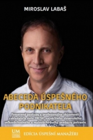 Kniha Abeceda úspešného podnikateľa Miroslav Labaš