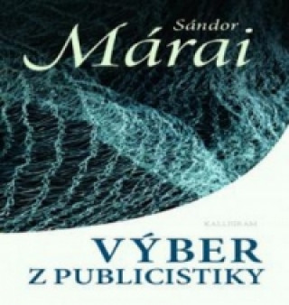 Könyv Výber z publicistiky Sándor Márai