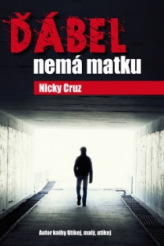 Книга Ďábel nemá matku Nicky Cruz