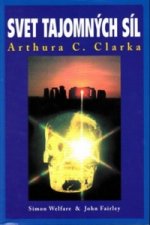 Kniha Svet tajomných síl Arthura C. Clarka Simon Welfare; John Fairley