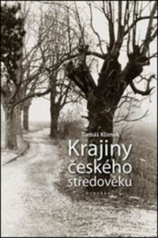 Book Krajiny českého středověku Tomáš Klimek