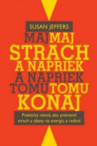 Kniha Maj strach a napriek tomu konaj Susan Jeffersová