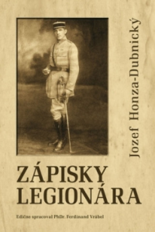 Könyv Zápisky legionára Jozef Honza-Dubnický