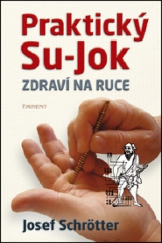 Könyv Praktický Su-Jok Josef Schrötter