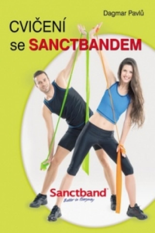 Kniha Cvičení se Sanctbandem Dagmar Pavlů
