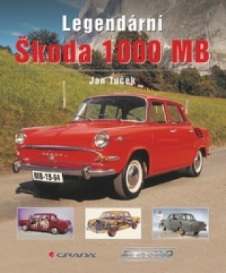Kniha Legendární Škoda 1000 MB Jan Tuček