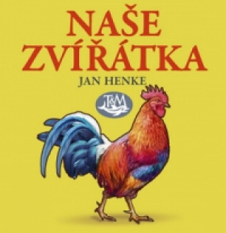 Könyv Naše zvířátka Jan Henke