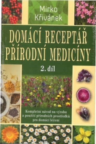 Book Domácí receptář přírodní medicíny 2.díl Mirko Křivánek