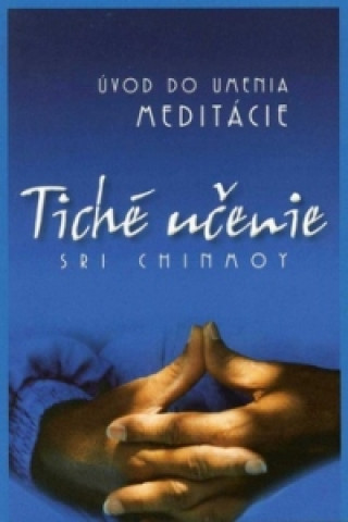 Kniha Tiché učenie Sri Chinmoy