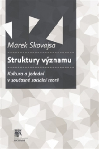 Könyv Struktury významu Marek Skovajsa