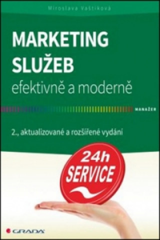 Kniha Marketing služeb efektivně a moderně Miroslava Vaštíková