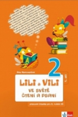 Kniha Lili a Vili 2 ve světě čtení a psaní 1. díl Dita Nastoupilová