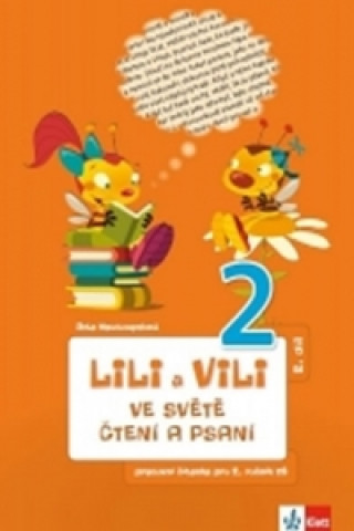 Kniha Lili a Vili 2 ve světě čtení a psaní 2. díl Dita Nastoupilová