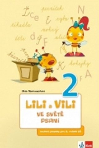 Kniha Lili a Vili 2 ve světě psaní Dita Nastoupilová