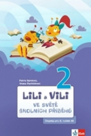 Kniha Lili a Vili 2 Ve světě školních příběhů Petra Bendová; Yveta Pecháčková
