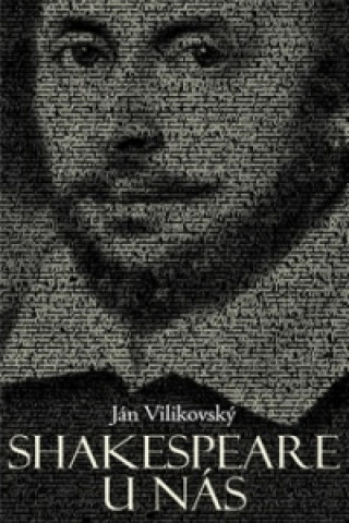 Könyv Shakespeare u nás Ján Vilikovský