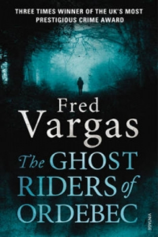 Könyv The Ghost Riders of Ordebec Fred Vargas