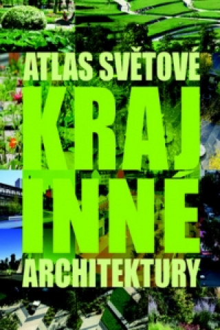 Buch Atlas světové krajinné architektury neuvedený autor