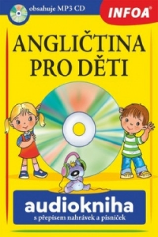 Книга Angličtina pro děti Audiokniha s přepisem nahrávek a písniček neuvedený autor
