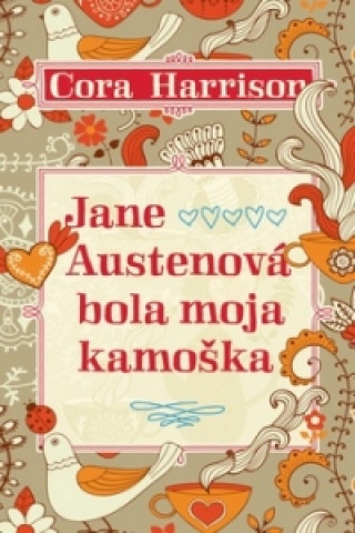 Carte Jane Austenová bola moja najlepšia kamoška Cora Harrison